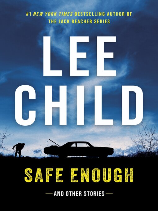 Title details for Safe Enough by Lee Child - Wait list